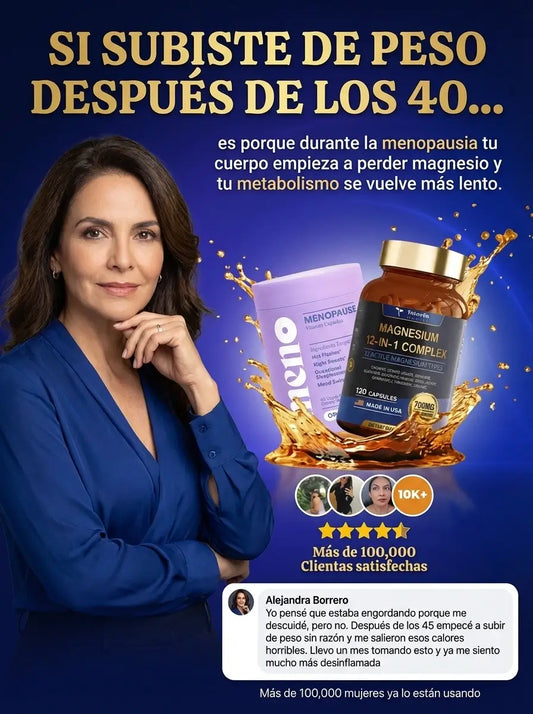 (MENO+MAGNESIO)NO ENGORDASTE PORQUE “TE DESCUIDASTE”..ENGORDASTE PORQUE ESTÁS EN PLENA MENOPAUSIA Y TU CUERPO ESTÁ PERDIENDO MAGNESIO.